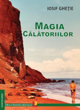 Iosif Ghetie - Magia Calatoriilor