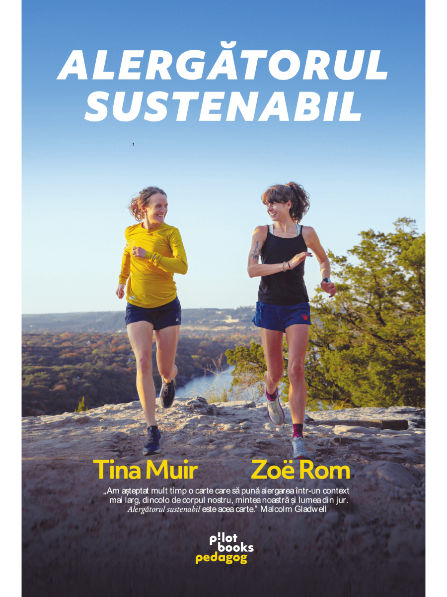 Tina Muir, Zoe Rom - Alergatorul sustenabil: Un ghid de alergare pentru viata, comunitate si planeta