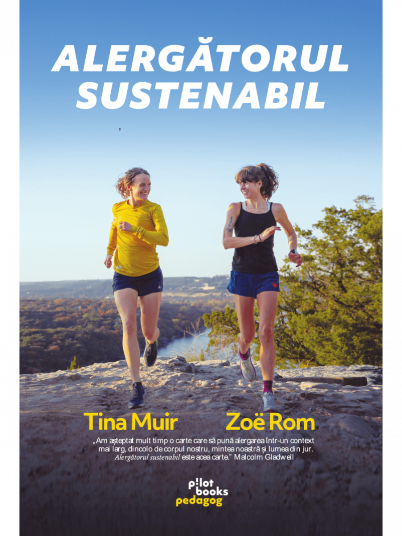 Tina Muir, Zoe Rom - Alergatorul sustenabil: Un ghid de alergare pentru viata, comunitate si planeta