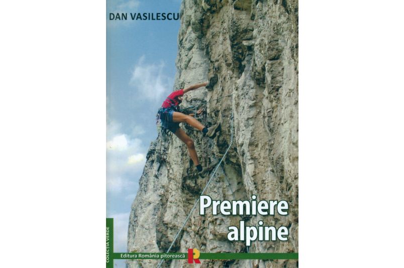 Dan Vasilescu - Premiere alpine, a doua editie