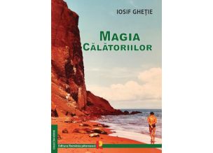 Iosif Ghetie - Magia Calatoriilor