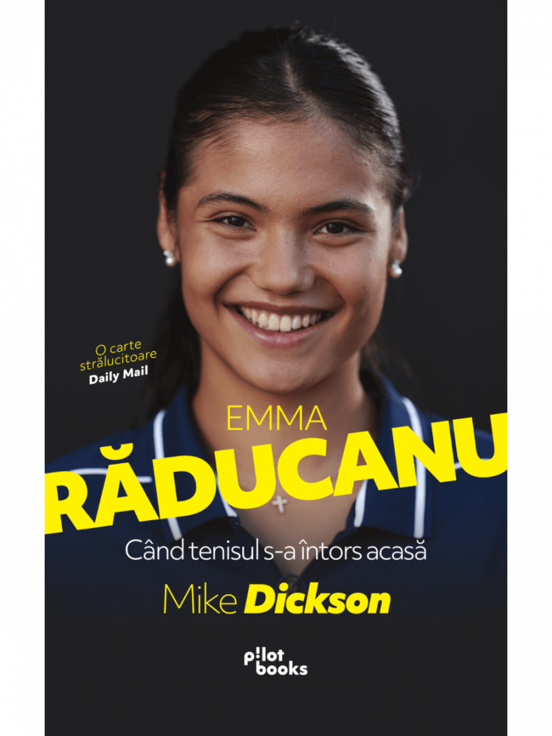 Mike Dickson - Emma Raducanu: Cand tenisul s-a intors acasa
