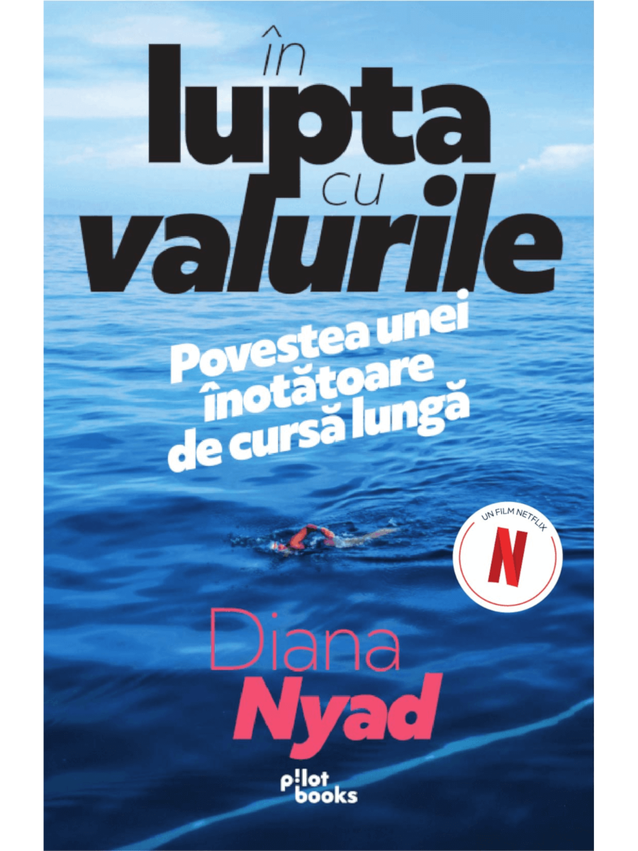 Diana Nyad - In lupta cu valurile: Povestea unei inotatoare de cursa lunga